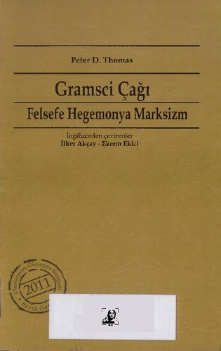 Gramsci Çağı: Felsefe, Hegemonya, Marksizm