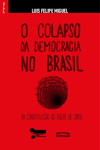 O colapso da democracia no Brasil: da constituição ao golpe de 2016