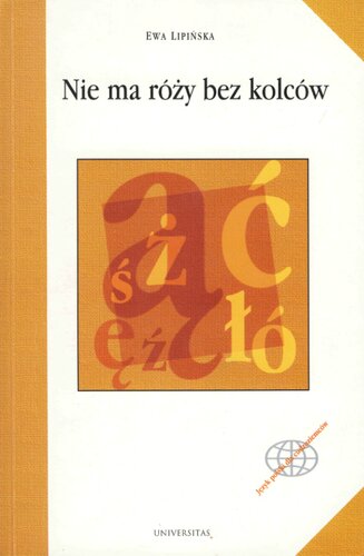 Nie ma róży bez kolców. Ćwiczenia ortograficzne dla cudzoziemców (rekromsated)