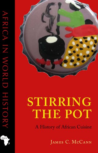 Stirring the Pot: African Cuisines and Global Interaction, 1500-2000