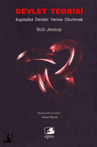 Devlet Teorisi (Kapitalist Devleti Yerine Oturtmak)