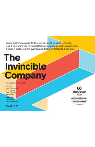 The Invincible Company: Business Model Strategies From the World's Best Products, Services, and Organizations