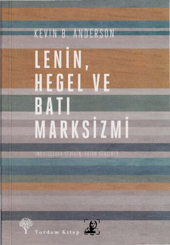 Lenin, Hegel ve Batı Marksizmi: Eleştirel Bir İnceleme