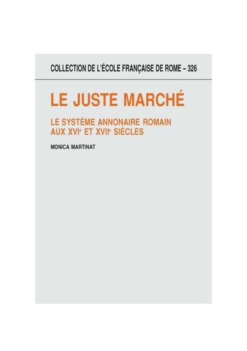 Le juste marché: Le système annonaire romain aux XVIe et XVIIe siècles