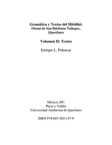 Gramática y textos del hñöñhö : otomí de San Ildefonso Tultepec, Querétaro Vol. 2, Textos.