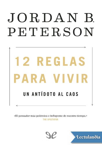 12 reglas para vivir : Un antídoto al caos
