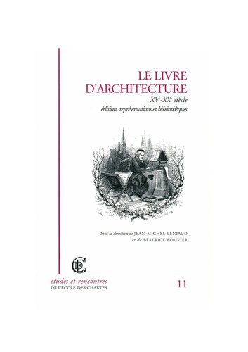 Le livre d'architecture, XVe-XXe siècle: Édition, représentations et bibliothèques