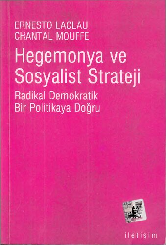 Hegemonya ve Sosyalist Strateji: Radikal Demokratik Politikaya Doğru
