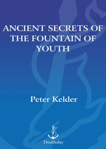 Ancient Secrets of the Fountain of Youth