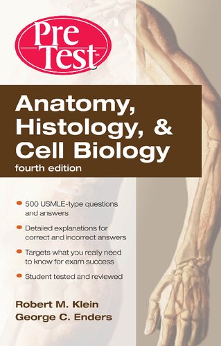 Anatomy, Histology, & Cell Biology Pretest Self-Assessment &Anatomy, Histology, & Cell Biology Pretest Self-Assessment & Review, Fourth Edition Review, Fourth Edition