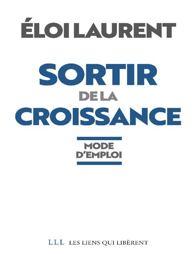 Sortir de la croissance - Mode d'emploi