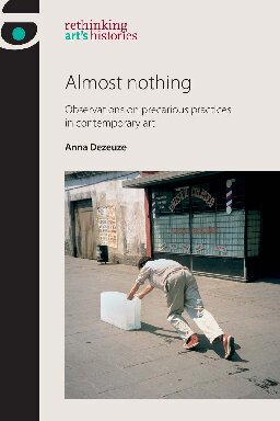 Almost nothing : observations on precarious practices in contemporary art