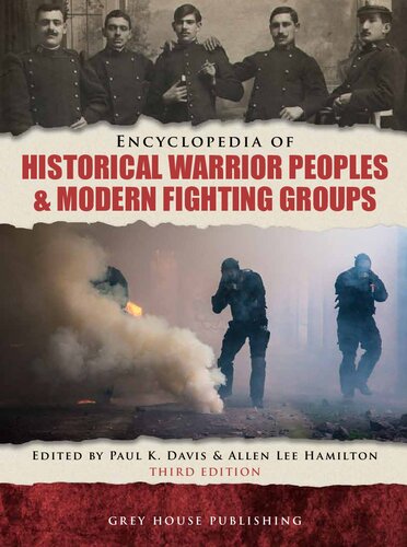 Encyclopedia of historical warrior peoples & modern fighting groups