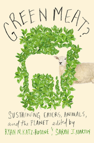 Green Meat?: Sustaining Eaters Animals and the Planet
