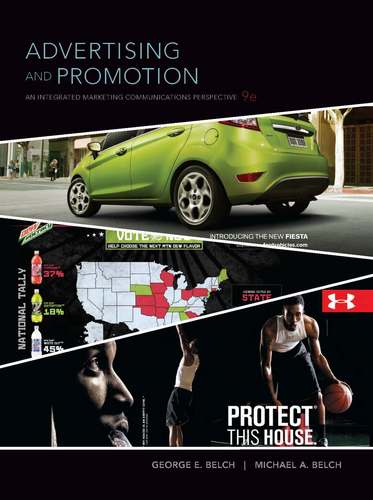 Advertising and Promotion: An Integrated Marketing Communications Perspective