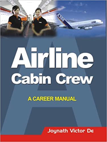 Airline Cabin Crew: A Career Manual