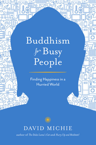 Buddhism for Busy People: Finding Happiness in a Hurried World
