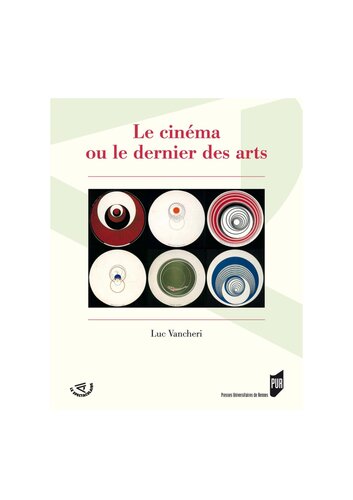 Le cinéma ou le dernier des arts