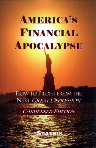 America's Financial Apocalypse: How to Profit from the next Great Depression