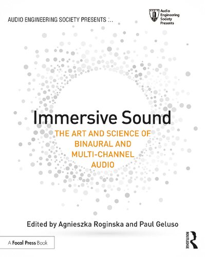 Immersive Sound: The Art and Science of Binaural and Multi-Channel Audio
