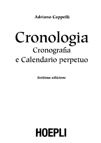 Cronologia, cronografia e calendario perpetuo. Dal principio dell'era cristiana ai nostri giorni