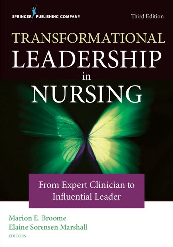 Transformational leadership in nursing from expert clinician to influential leader