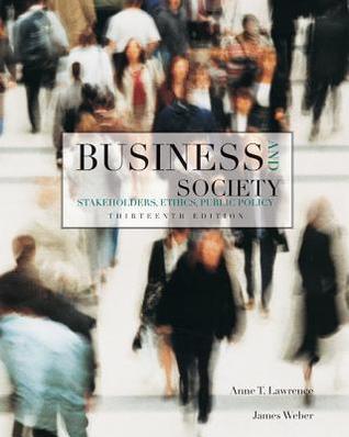 Business and Society: Stakeholders, Ethics, Public Policy
