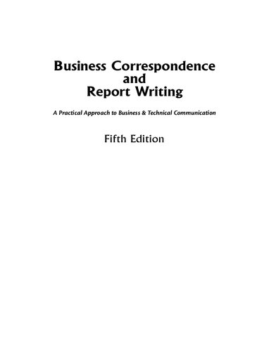 Business correspondence and report writing : a practical approach to business & technical communication