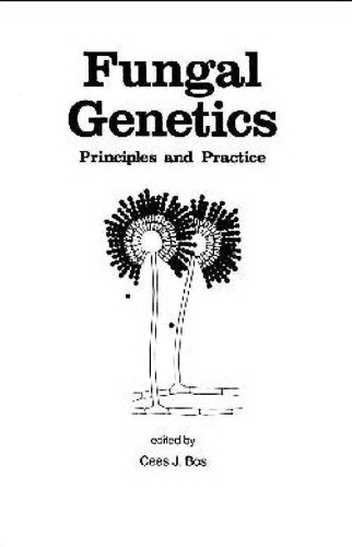 Fungal Genetics: Principles and Practice (Mycology)
