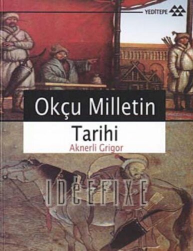 Okçu Milletin Tarihi
