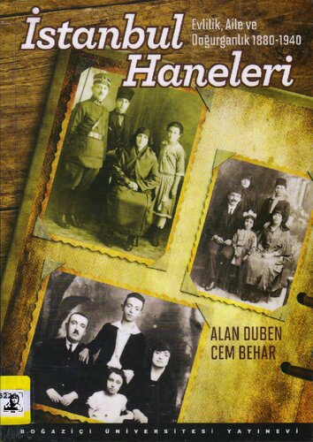 İstanbul Haneleri: Evlilik, Aile ve Doğurganlık 1880 - 1940
