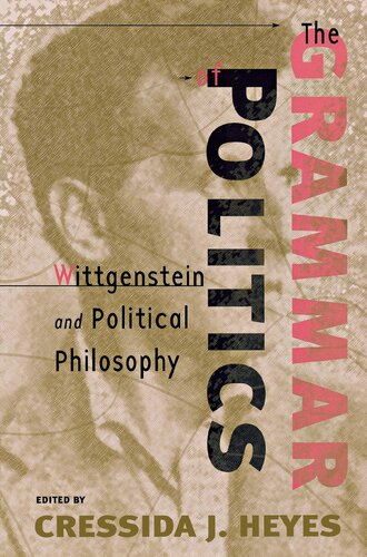 The grammar of politics : Wittgenstein and political philosophy