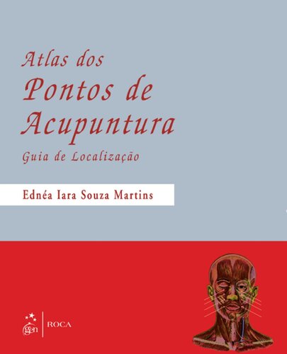 Atlas dos Pontos de Acupuntura - Guia de Localização