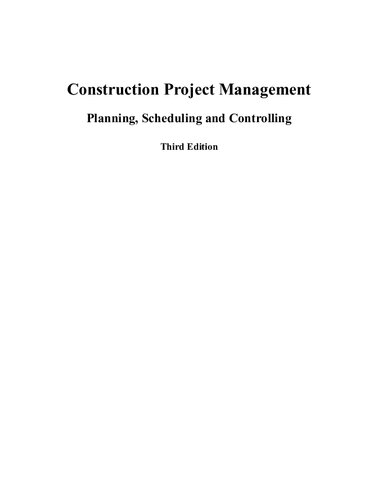 Construction project management : planning, scheduling and controlling