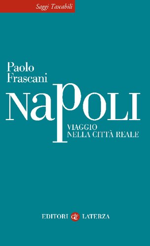 Napoli. Viaggio nella città reale
