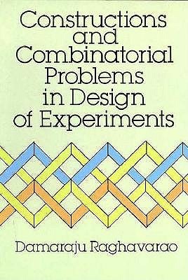 Constructions and Combinatorial Problems in Design of Experiments