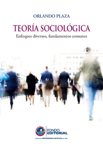 Teoría sociológica. Enfoques diversos, fundamentos comunes (Sociological Theory)
