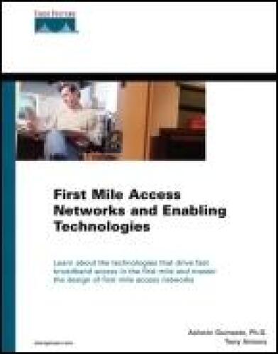 First mile access networks and enabling technologies