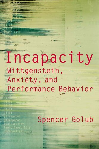 Incapacity : Wittgenstein, anxiety, and performance behavior