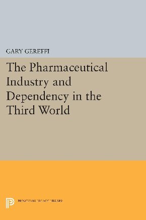 The pharmaceutical industry and dependency in the Third World