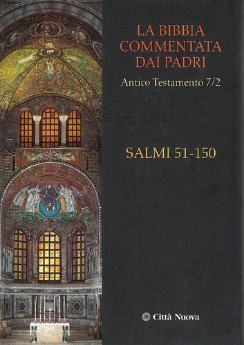 La Bibbia commentata dai Padri. Antico Testamento: Salmi 51-150