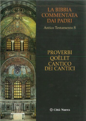 . Antico Testamento: Proverbi. Qoèlet. Cantico dei cantici