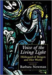 Voice of the Living Light: Hildegard of Bingen and Her World