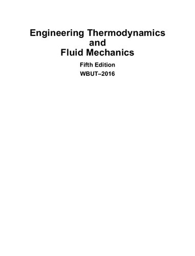 Engineering Thermodynamics and Fluid Mechanics Fifth Edition WBUT–2016