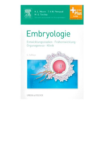 Embryologie: Entwicklungsstadien - Frühentwicklung - Organogenese - Klinik