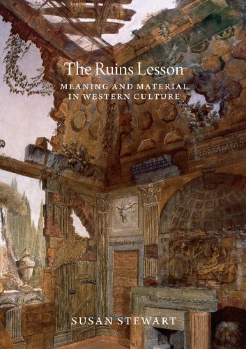 The Ruins Lesson: Meaning and Material in Western Culture