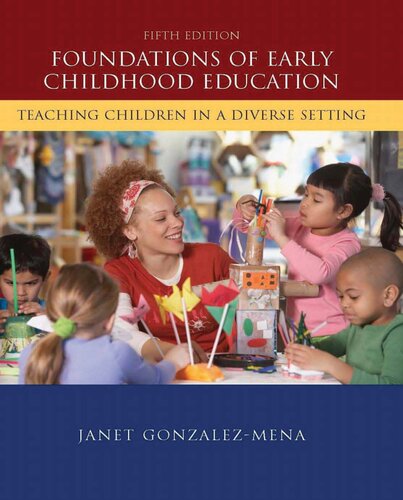 Foundations of Early Childhood Education: Teaching Children in a Diverse Society