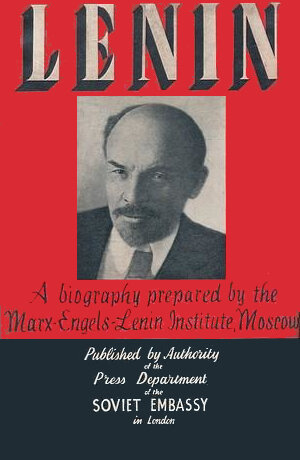 Lenin: A Biography Prepared by the Marx-Engels-Lenin Institute