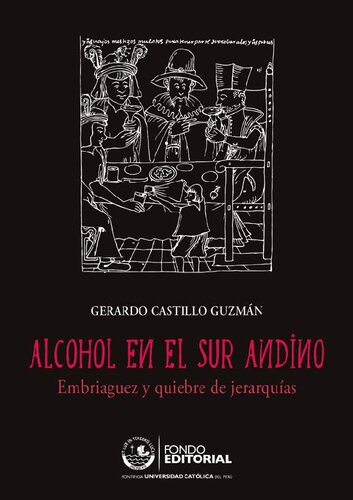 Alcohol en el sur andino. Embriaguez y quiebre de jerarquías