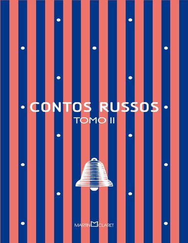 Contos Russos - Tomo II - O Primeiro Amor / Lady Macbeth do distrito de Mtsensk